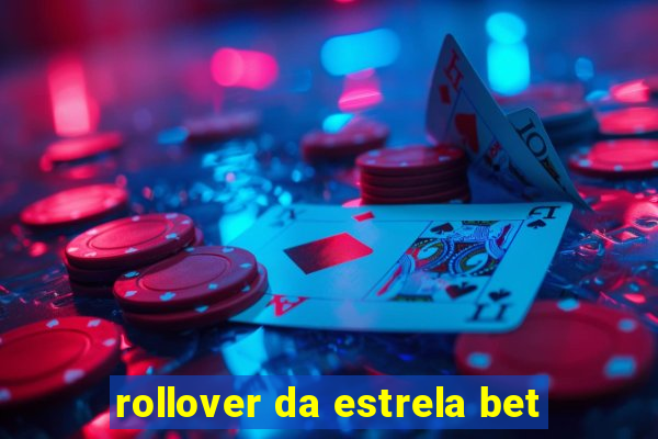 rollover da estrela bet